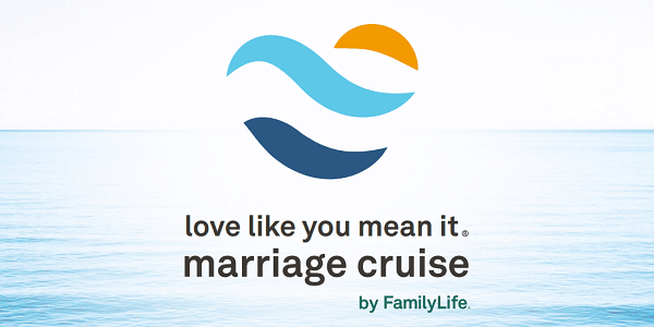 Love Like You Mean It Marriage Cruise by FamilyLife