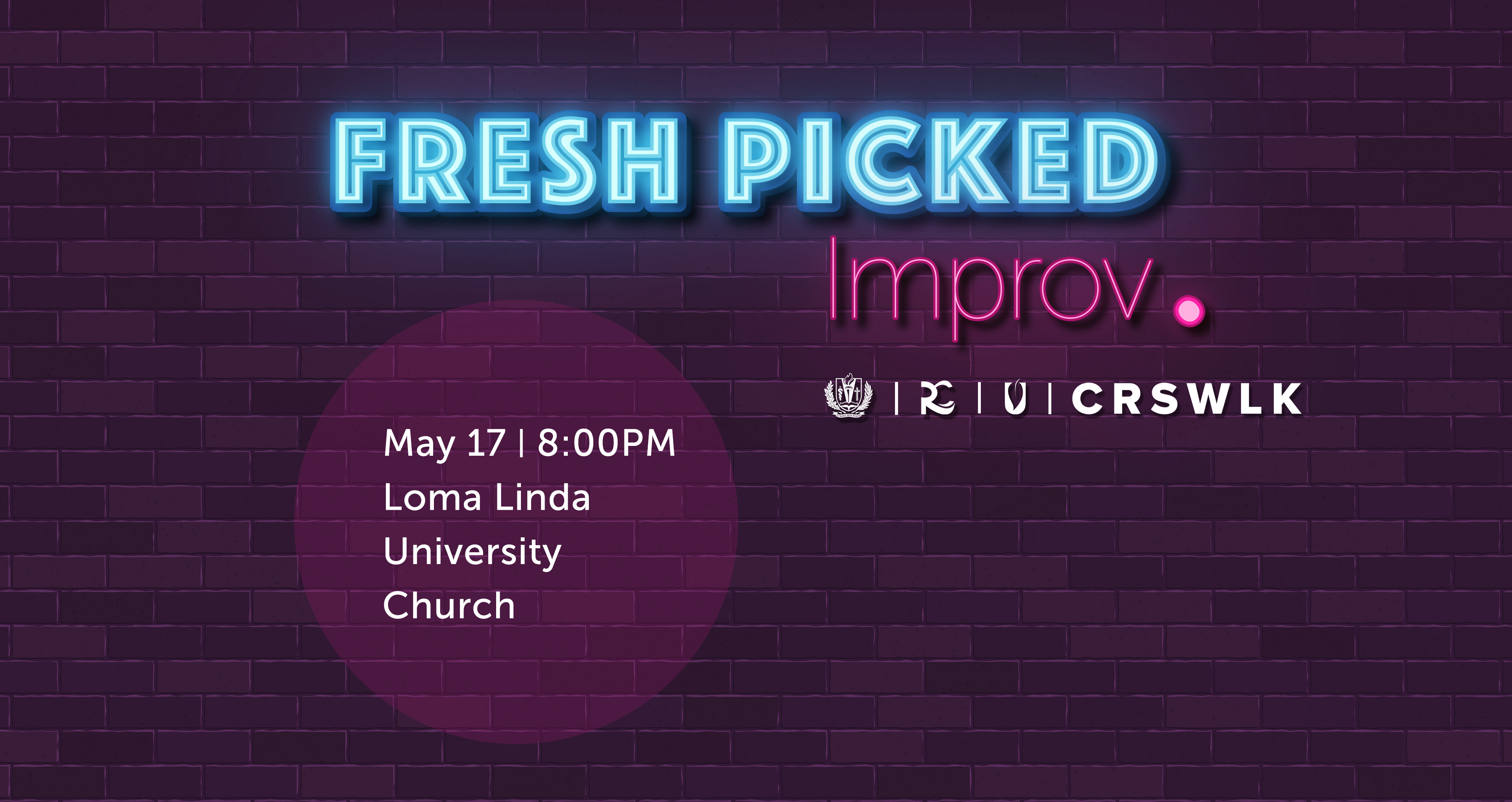 loma linda university fresh picked improv may 2025