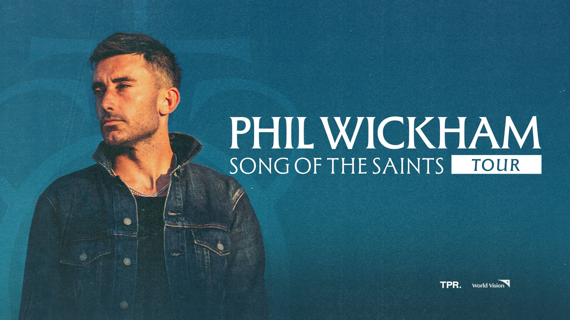 tpr phil wickham sots tour 1920x1080